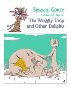 Edward Gorey: The Wuggly Ump and Other Delights Coloring Book