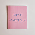 For the Storyteller