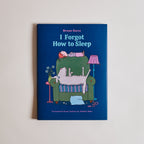 I Forgot How to Sleep