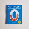 Octopuses Have Zero Bones