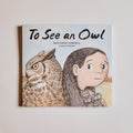 To See an Owl
